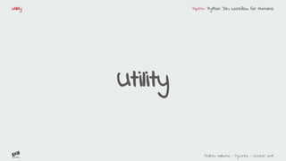 Pipenv: Python Dev Workflow for Humans
Andreu Vallbona - Pycones - October 2018
utility
Utility
 