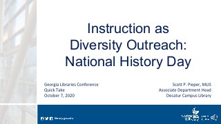 library.gsu.edulibrary.gsu.edu
Instruction as
Diversity Outreach:
National History Day
 