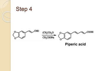 Step 4
Piperic acid
 