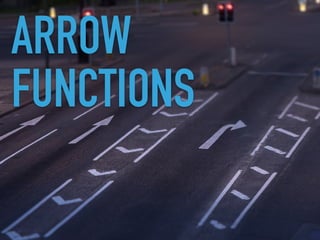 ARROW
FUNCTIONS
 