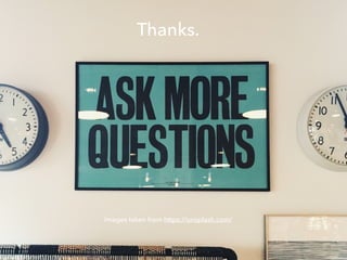 Thanks.
Images taken from https://unsplash.com/
 