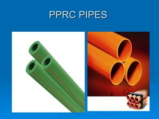 PPRC PIPES  