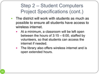 Step 1 – Web 2.0There may be minimal costs for some Web 2.0 applications.These costs will vary depending upon which applications are selected for use.These costs would be paid for with money from the technology levy.  41