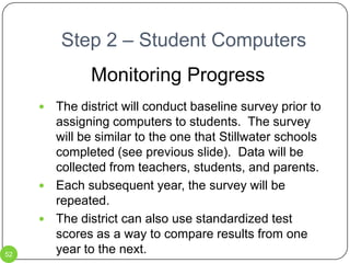 Step 1 – Classroom WebsitesThe main cost associated with this phase is for the staff member who will set up and maintain the web sites.  The web design class can be taught by current staff so there will not be any additional cost.Student volunteers will not be paid for any work they provide teachers.   43