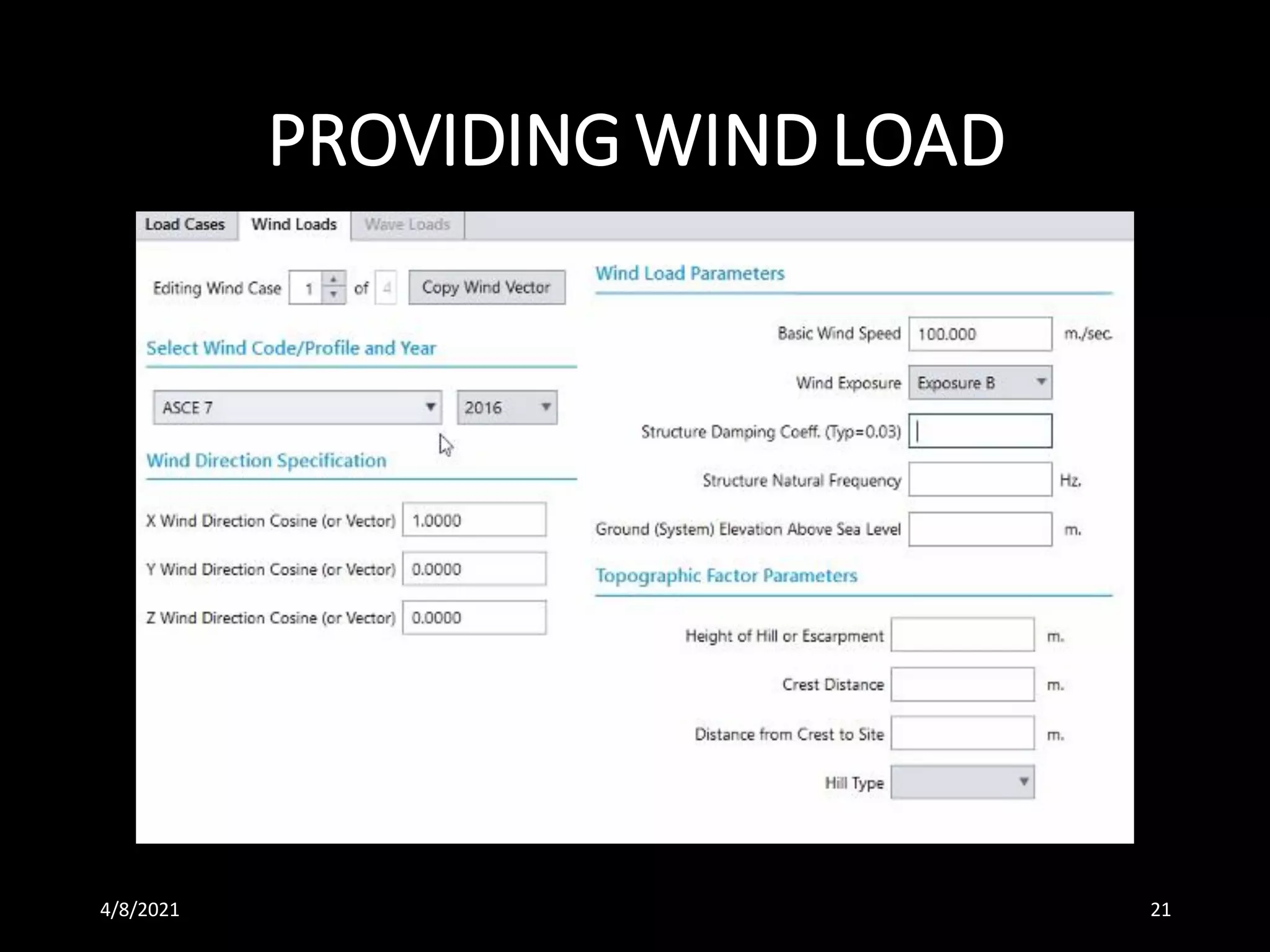 PROVIDING WIND LOAD
4/8/2021 21
 