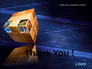 LOGO
“ Add your company slogan ”
 