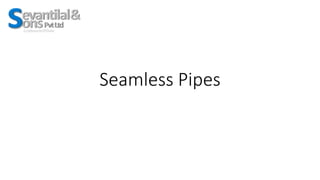 Seamless Pipes
 