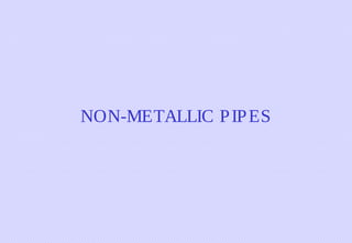 NON-METALLIC P IP ES

 