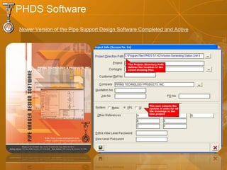 Newer Version of the Pipe Support Design Software Completed and Active
PHDS Software
 
