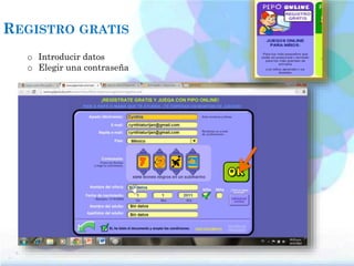 REGISTRO GRATIS
o Introducir datos
o Elegir una contraseña
 