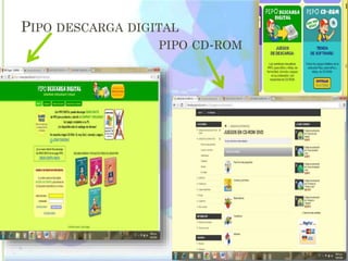 PIPO DESCARGA DIGITAL
PIPO CD-ROM
 