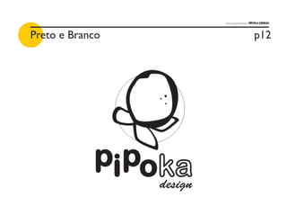 Pipoka design