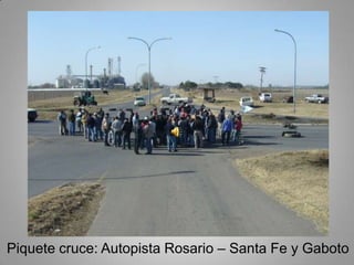 Piquete cruce: Autopista Rosario – Santa Fe y Gaboto 