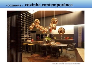 www.attive.com.br de Iara e Aquiles Nicolas Kilari
- cozinha contemporânea -
 