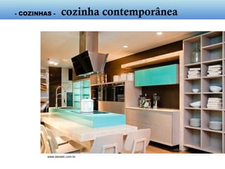 www.danietc.com.br
- cozinha contemporânea -
 
