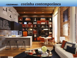 www.radardecoracao.com.br de Luiz Fernando Grabowsky
- cozinha contemporânea -
 
