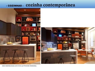 www.radardecoracao.com.br de Luiz Fernando Grabowsky
- cozinha contemporânea -
 