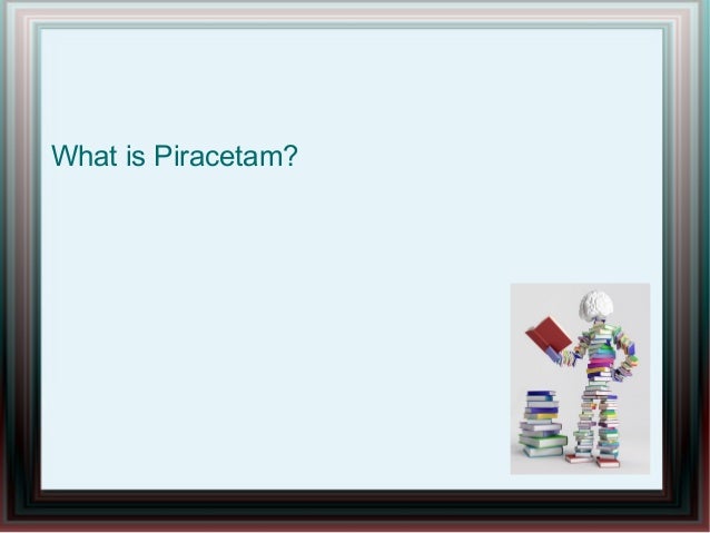 Piracetam - Nootropics for Performance and Health slideshare - 웹 Piracetam - Nootropics for Performance and Health slideshare - 웹
