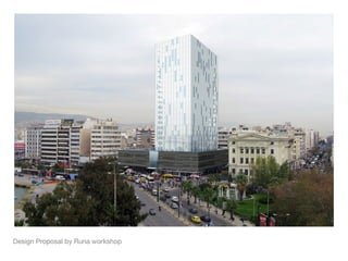 Design Proposal by Runa workshop
 