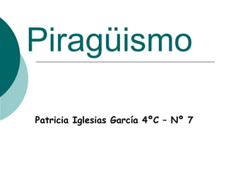 Piragüismo
Patricia Iglesias García 4ºC – Nº 7
 