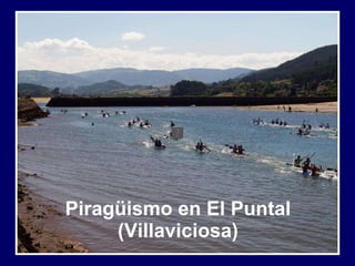 Piragüismo en El Puntal (Villaviciosa) 