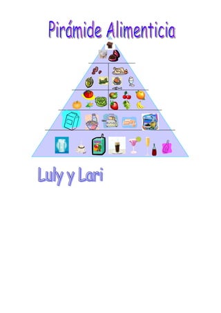 Piramide alimenticia luly y lari