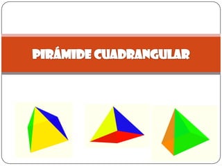 Pirámide Cuadrangular 