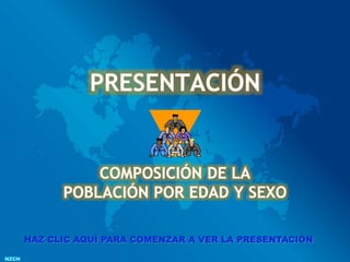 NZCH
HAZ CLIC AQUÍ PARA COMENZAR A VER LA PRESENTACIÓN
 