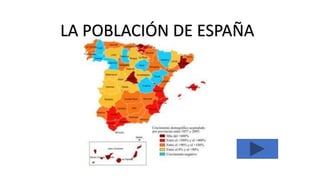 LA POBLACIÓN DE ESPAÑA
 
