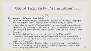 Attempts to influence Hindu Beliefs:<br />For the KKP Community, the Muslims were “imposed” or “portrayed”, as people from...