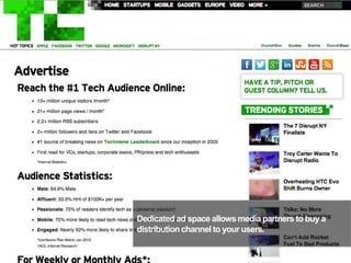Dedicatedad space allowsmedia partners to buy a
distributionchannel to your users.
52
 