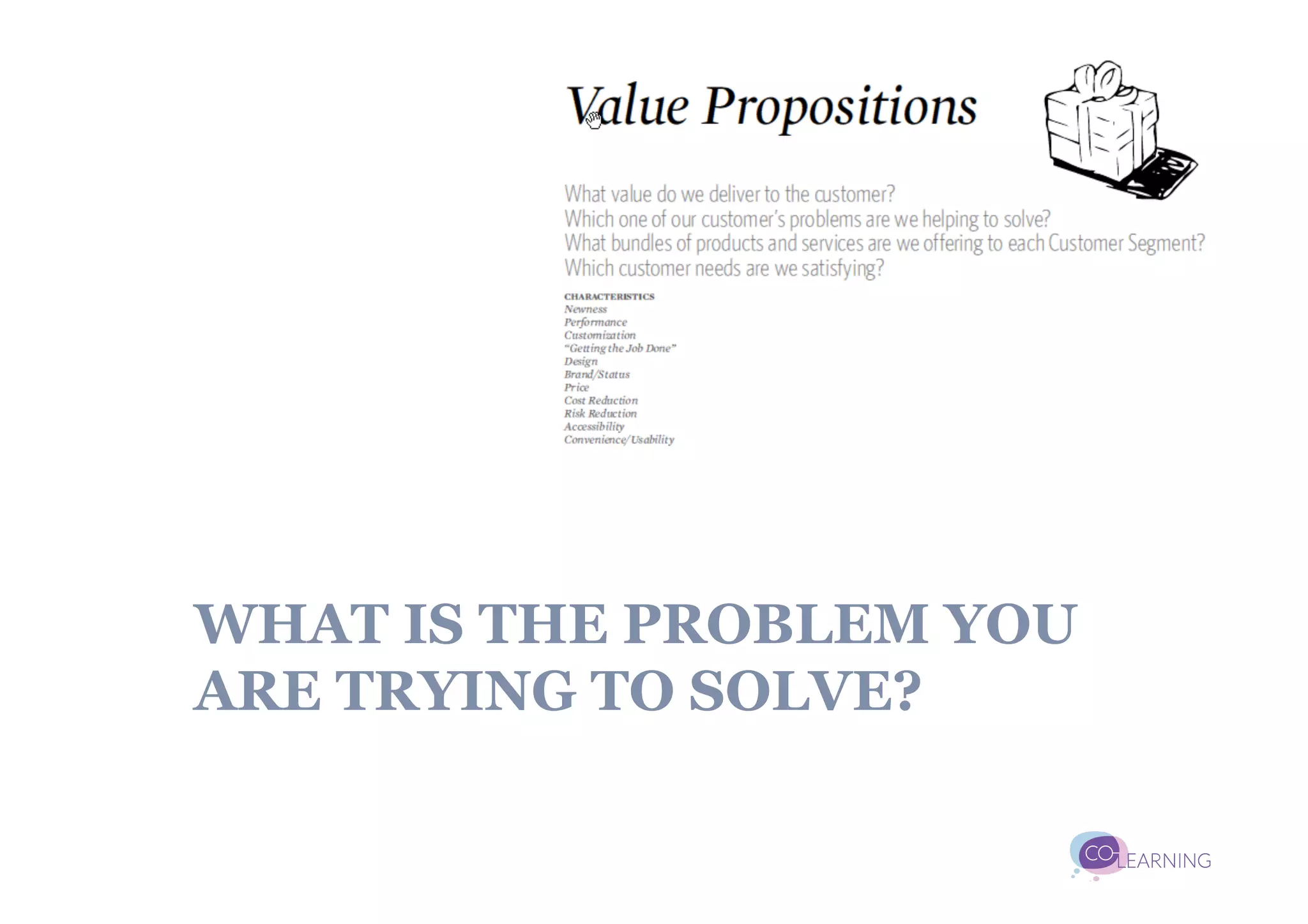 WHAT IS THE PROBLEM YOU
ARE TRYING TO SOLVE?
 