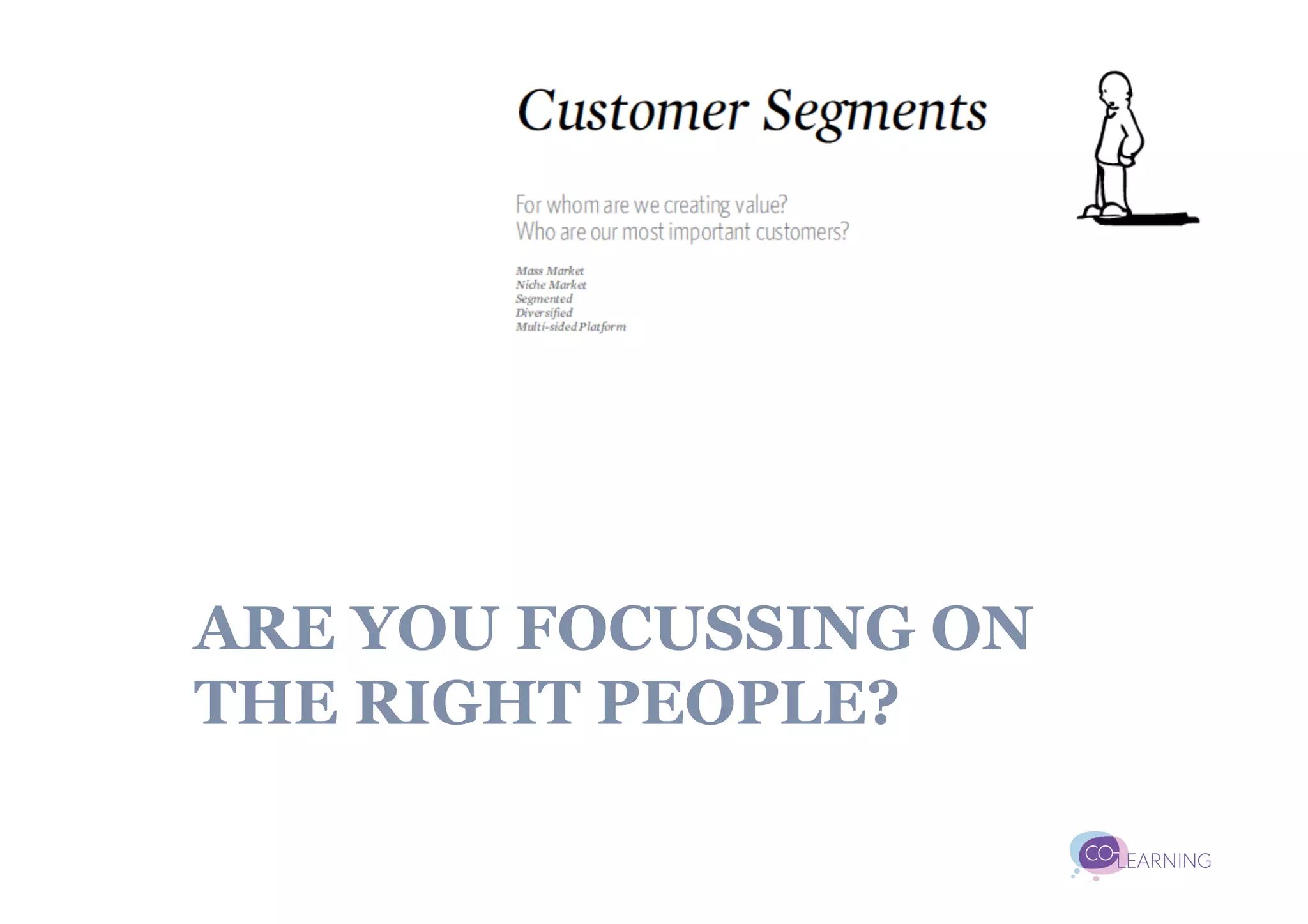 ARE YOU FOCUSSING ON
THE RIGHT PEOPLE?
 