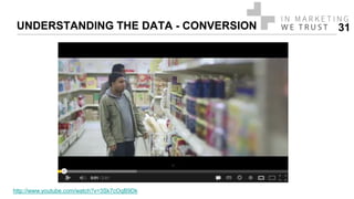 UNDERSTANDING THE DATA - CONVERSION 31
http://www.youtube.com/watch?v=3Sk7cOqB9Dk
 