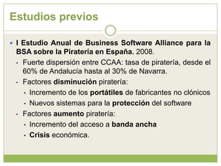 Los productos españoles eran los más afectados por las ventas ilegales.Estudios previosLa piratería en España: el caso de la Industria Musical y del Cine. Ricard Gil. University of California, Santa Cruz. 2006.España es el país europeo “más pirata”.