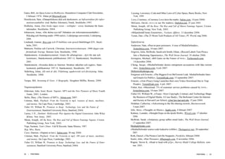 Gates, Bill, An Open Letter to Hobbyists, Homebrew Computer Club Newsletter,
3 februari 1976. Hittas på Microsoft.com
Henriksson, Sten, »Datapolitikens död och återkomst«, ur Infrastruktur för infor-
mationssamhället, (red. Barbro Atlestam), Nutek, Stockholm 1995.
Hrdlicka, Anna, Den breda vägen vision - verklighet - vision, Institutet för fram-
tidsstudier, Stockholm, 2004.
Johansson, Jonas, »Du sköna nya tid? Debatten om informationssamhället i
Riksdag och Storting under 1990-talet», Linköpings universitet, Linköping,
2006.
Lindstedt, Gunnar, Boo.com och IT-bubblan som sprack Bokförlaget DN, Stock-
holm, 2001.
Mattsson, Nicklas och Carrwik, Christian, Internetrevolutionen: 1000 dagar som
förändrade Sverige, Bonnier Icon, Stockholm, 1998.
Statskontoret, »Lånedatorsystemet: Gratis för arbetsgivare - dyrt för stat och
kommun«, Statskontorets publikationer 2005:14, Statskontoret, Stockholm,
2005.
Statskontoret, »Svenska delen av Internet. Struktur säkerhet och regler«, Stats-
kontorets publikationer 1997:18, Statskontoret, Stockholm, 1997.
Söderberg, Johan, Allt mitt är ditt. Fildelning, upphovsrätt och försörjning, Atlas,
Stockholm, 2008.
Turque, Bill, Inventing Al Gore: A Biography, Houghton Mifflin, Boston, 2000.
Napsterepidemin
Alderman, John, Sonic Boom: Napster, MP3 and the New Pioneers of Music Fourth
Estate, 2001, London.
Bellis, Mary, »The History of MP3«, About.com, 2007.
Coleman, Mark, Playback: From the Victorola to mp3, woyears of music, machines,
and money, Da Capo Press, Cambridge, 2003.
Fisher III, William W., Promises to Keep: Technology, Law and the Future of
Entertainment, Stanford University Press, Stanford, 2004.
Lasica, J.D., Darknet: Hollywoods War Against the Digital Generation, John Wiley
&Sons, New Jersey, 2005.
Menn, Joseph, All the Rave: The Rise and Fall of Shawn Fannings Napster, Crown
Publishing Group, New York, 2003.
Vega, Suzanne, Tom's Diner, A & M Records, Santa Monica, 1987.
Rip. Mix. Burn.
Cave, Damien, »Napster at law«, Salon.com, 30 maj 2000.
Coleman, Mark, Playback: From the Victorola to mp3, 100 years of music, machines,
and money, Da Capo Press, Cambridge, 2003.
Fisher III, William W, Promises to Keep: Technology Law, and the Future of Enter-
tainment, Stanford University Press, Stanford, 2004.
228 | PIRATERNA
Lessing, Lawrence, Code and Other Laws of Cyber Space, Basic Books, New
York, 1999
Love, Courtney, »Courtney Love does the math«, Salon.com, 14 juni 2000.
McGuire, David, »RIAA to sue file traders«, Dailykos.net, 25 juni 2003.
Menn, Joseph, All the Rave: The Rise and Fall of Shawn Fannings Napster, Crown
Publishing Group, New York, 2003.
»Miljardsmäll hotar Zennström«, Veckans Affärer, 13 december 2006.
Tynan, Dan, »The 25 Worst Tech Products of All Time«, PC World, maj 2006.
Sabotörerna
Anderson, Nate, »Peer-to-peer poisoners: A tour of MediaDefender«,
Arstechnica.com, 18 mars 2007.
Angwin, Julia, McBride, Sarah och Smith, Ethan, »Record Labels Turn Piracy
Into a Marketing Opportunity«, The Wall Street Journal, 18 oktober 2006.
Arrington, Michael, »Bill Gates on the Future of D R M « , Techcrunch.com,
14 december 2006.
Cheng, Jacqui, »MediaDefender denies entrapment accusations with fake torrent
site«, Arstechnica.com, 6 juli 2007.
Defectivebydesign.org
Enigmax och Ernesto, »The Biggest Ever BitTorrent Leak: MediaDefender Inter-
nal Emails Go Public«, Torrentfreak.com, 15 september 2007.
Ernesto, »Anti-Piracy Gang Launches their own Video Download Site to Trap
People«, Torrentfreak.com, 4 juli 2007.
Fisher, Ken, »Musicload: 75% of customer service problems caused by D R M « ,
Arstechnica.com, 18 mars 2007.
Fisher III, William W., »iTunes - How Copyright, Contract, and Technology Shape
the Business of Digital Media. A Case Study«, The Berkman Center for Internet
and Society at Harvard Law School, cyber.law.harvard.edu, 15 juni 2004.
Holahan, Catherine, »Advertising to the file-sharing crowd«, Businessweek,
5 mars 2007.
Jobs, Steve, »Thoughts on Music«, Apple.com, 4 februari 2007.
Kahney, Leander, »Straight Dope on the Ipods Birth«, Wired.com, 17 oktober
2006.
McBride, Sarah, »Antipiracy group suffers email leak«, The Wall Street Journal,
17 september 2007.
Mediadefender.com
»MediaDefender source code leaked to wibble«, Theinquirer.net, 20 september
2007.
Roth, Daniel, »The Pirates Can't Be Stopped«, Portfolio, februari 2008.
Scalzi, John, »Peer Pressure«, Mbajungle.com, 8 november 2006.
Wagner, Steven K, »Head to head with p2p«, Harvey Mudd College Bulletin, som-
mar 2005.
PIRATERNA | 229
 