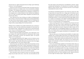 material eller inte. Upphovsrättsorganisationerna frågar sig hur fördelning-
en ska ske. Vem ska få pengarna?
Kritiker har också varnat för att alternativ kultur och musiker utan skiv-
kontrakt missgynnas av ett sådant system. Även Cecilia Renfors avfärdade
lösningen i sin utredning med argumentet att den slår ut marknadseko-
nomin: »Den skulle frånta rättighetshavarna möjligheten att förfoga över
sina rättigheter på en ordnad marknad och den marknad med nättjänster
som nu är under utveckling skulle fråntas möjligheten att konkurrera på
kommersiella villkor.«
Våren 2008 lade Stim fram ett förslag som stödde en bredbandsavgift.
Deras förslag var dock baserat på frivillighet genom att låta bredbandskun-
der välja ett dyrare abonnemang där »extrakostnaden för fri fildelning skul-
le stå i proportion till det samlade nyttjandet av musik på nätet. Abonne-
manget skulle ge laglig tillgång till all musik på internet«.
Möjligen kräver konflikten kring upphovsrättsbrotten inte en lösning re-
gisserad av staten. Det finns tecken på att marknaden till slut kommer att
lösa problemet själv. Fildelningen har tvingat fram ett experimenterande
för att finna nya inkomstkällor, nya betalningsmetoder och nya sätt att
sprida, producera och sälja digital kultur.
Inkomster direkt från upphovsrättsnyttjande, som att sälja kopior, kom-
mer troligtvis bli mindre betydelsefullt än sidoinkomster från liveupp-
trädande, föreläsningar, konserter och limiterade samlar- och special-
utgåvor av till exempel skivor.
När rockgruppen Radiohead 2007 släppte sin skiva In Rainbows på nä-
tet lät de fildelarna själva bestämma om de ville betala för skivan, och i så
fall hur mycket. Inga officiella siffror på hur mycket de fick in har släppts,
men uppskattningar har varit ett par miljoner dollar.
Artisten Prince gav i juli 2007 sitt nya album Planet Earth till alla som köp-
te söndagsupplagan avDaily Mail i London. Sammanlagt 2,8 miljoner exem-
plar spreds på så sätt av en skiva vars marknadsvärde annars var hundratjugo
kronor. Prince fick dockbara några kronor per skiva av Daily Mail. Däremot
höll han efter släppet tjugoen utsålda konserter i London, som spelade in runt
hundrafyrtio miljoner kronor. Det var nytt rekord för regionen.
Dessa alternativa sätt att få betalt för musik visar att det går att tjäna
pengar utan att sälja fysiska skivor. Inom film- och artistvärlden har det
210 | PIRATERNA
blivit allt vanligare med sidoinkomster som klädmärken, parfymer, reklam
och påkostade samlingsboxar. De alternativen är visserligen i regel förbe-
hållna de största artisterna, men just konserter har blivit en allt viktigare
inkomstkälla för musiker överlag.
Som helhet har underhållningsindustrin inte minskat de senaste åren. Men
att sälja album är numera bara ett av många sätt att distribuera musik.
Analysföretaget Pyramid Research släppte 2007 en rapport som sade att
musiktjänster i samband med mobilabonnemang kommer att driva musik-
försäljningen framöver. Svenska analysfirman Berg Insight släppte samma
år en rapport som förutsade att den digitala musikförsäljningen kommer
att gå om den fysiska försäljningen år 2011, och att detta främst kommer
att drivas av att musiken går över till mobiltelefoner.
Denna utveckling talar för det som författarna David Kusek och Gerd
Leonhard i boken The Future of Music argumenterar för, nämligen att mu-
sikindustrin förvandlas från en bransch som säljer produkter till en tjäns-
tebransch. Musikindustrin kommer enligt dem att sälja en tjänst och till
exempel erbjuda säker och lättillgänglig tillgång till stora digitala musik-
arkiv, som Spotify nu gör. De menar att branschen kommer att anpassa sig
efter de nya villkoren för lagring, distribution och reproduktion i infor-
mationssamhället.
Man kan tänka sig en utveckling där gratissamhället och upphovsrätts-
samhället möts. Förstärkt upphovsrätt kommer att skydda gamla distribu-
tionsformer medan branschen redan har utvecklat nya sätt att tjäna pengar.
Förlorarna i en sådan digital strukturomvandling skulle inte vara de stora
mediebolagen. Förlorarna skulle i det scenariot vara de enskilda kultur-
skapare som fortfarande var knutna till mediebolagen men som skars av
från de nya intäkterna.
När de stora mediebolagen upptäcker att lönsamheten lättast säkras ge-
nom att sälja hårdvara, inte kulturprodukter, så innebär det en risk för att
kulturskaparna får mindre del av kakan. Musik, film och annan kultur för-
vandlas från en självständig produkt till ett slags extramaterial som följer
med när man köper hårdvaran. Köp en mobiltelefon och få hela musikhis-
torien på köpet. Köp en tv och världens samlade filmproduktion följer med.
Kultur håller på att bli som Yahoos oändliga utrymme, något att locka kun-
der med, något som nästan är gratis. Något man slösar med.
 