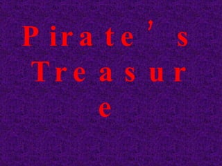 Pirate’s Treasure 