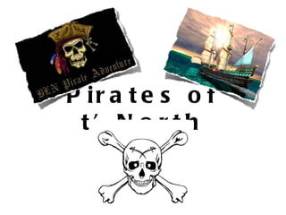Pirates of t’North 