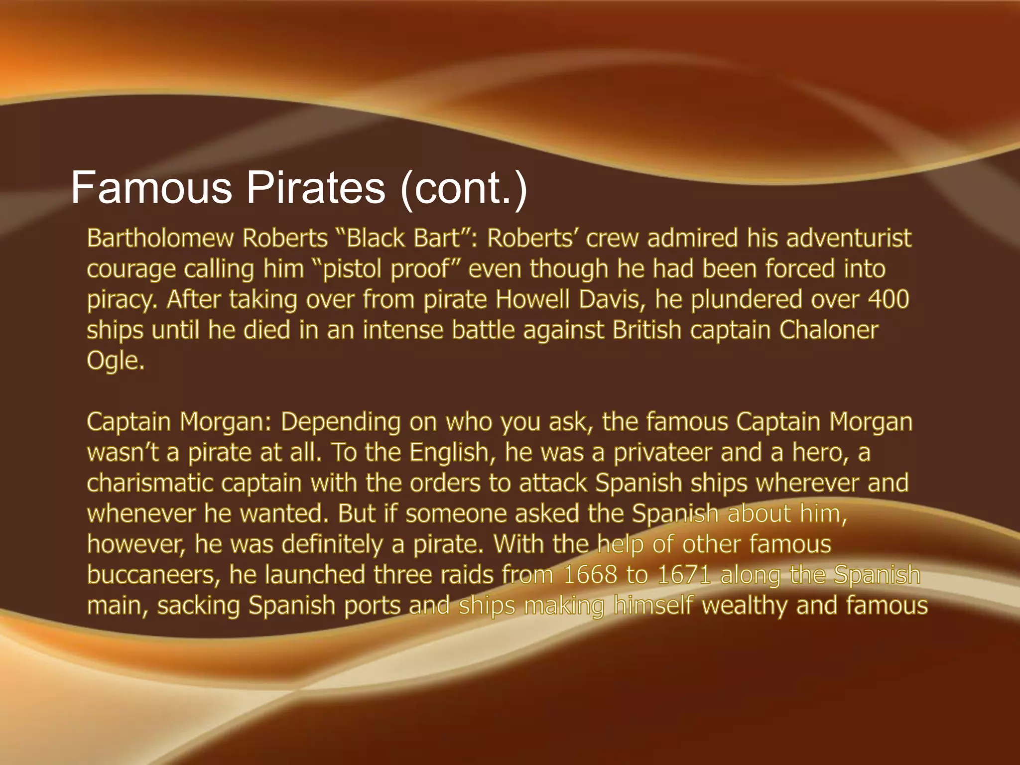 Famous Pirates (cont.)
 
