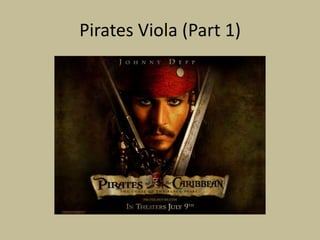 Pirates Viola (Part 1) 