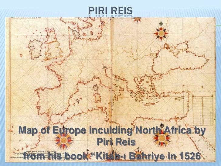 Piri Reis Captain Piri Ottoman Turkish Admiral Cartographer