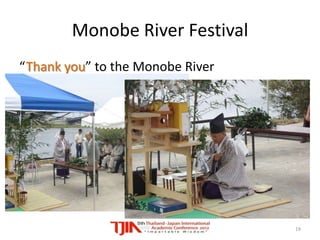 Monobe River Festival
“Thank you” to the Monobe River




                                  19
 
