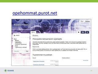 opehommat.purot.net
14
 