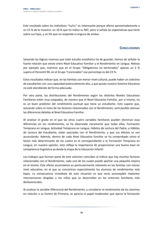 PIRLS - TIMSS 2011 - Volumen II: Informe español. Análisis secundario. Capítulo 2

TABLA 2.2. Lectura a los hijos (cont.)
...