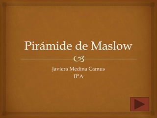 Javiera Medina Camus
II°A
 