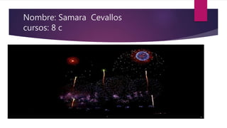 Nombre: Samara Cevallos
cursos: 8 c
 