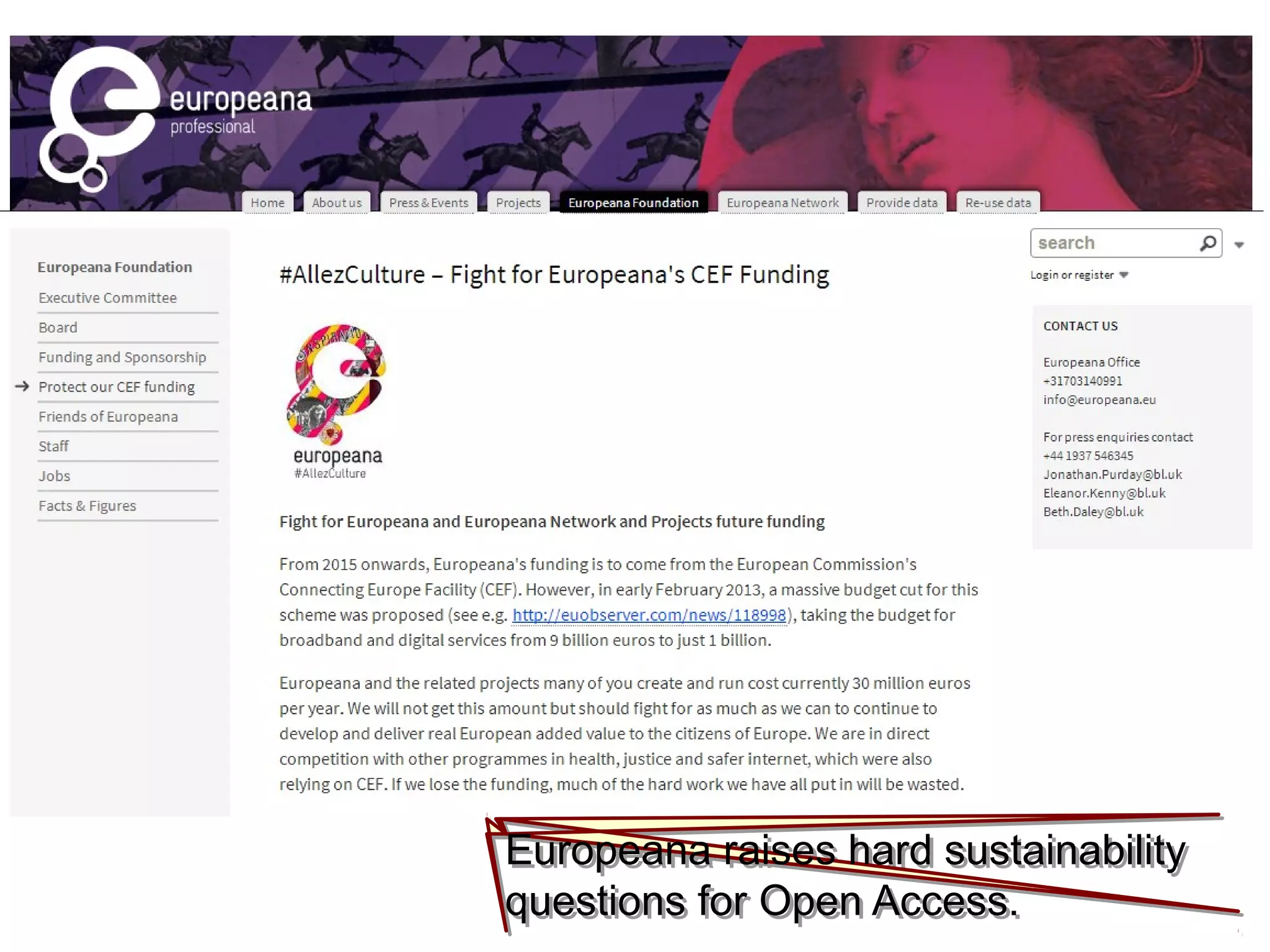 Europeana raises hard sustainability
questions for Open Access.
Europeana raises hard sustainability
questions for Open Access.
 