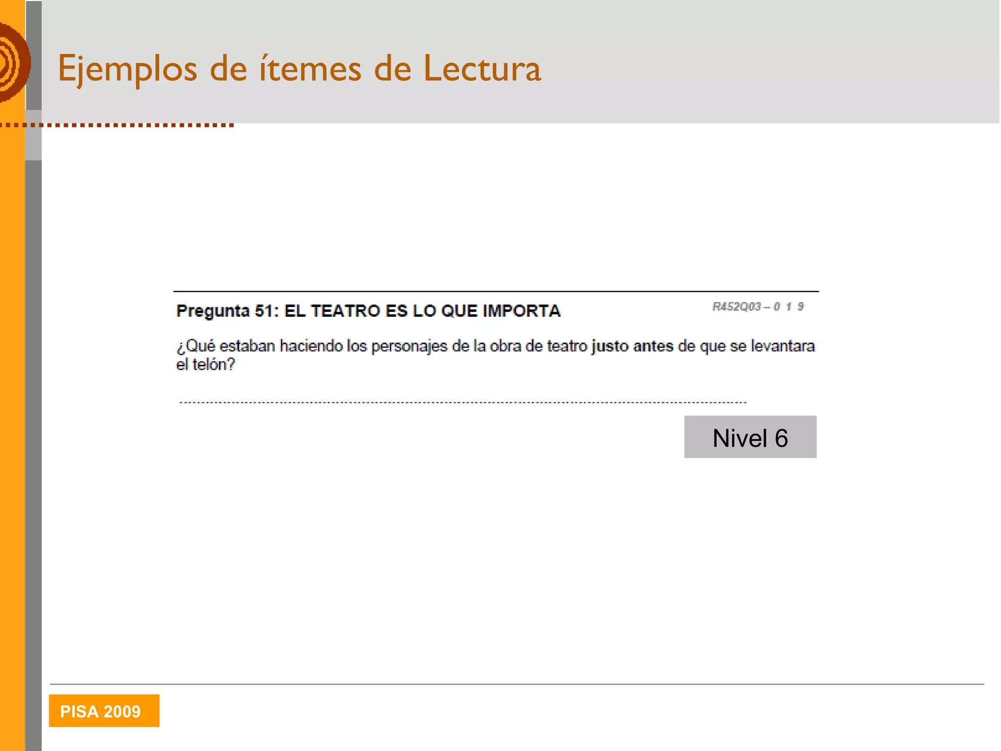 Ejemplos de ítemes de Lectura Nivel 6 