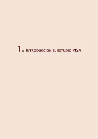1. INTRODUCCIÓN EL ESTUDIO PISA
 
